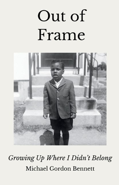 Out of Frame, Michael Gordon Bennett - Paperback - 9780986416262