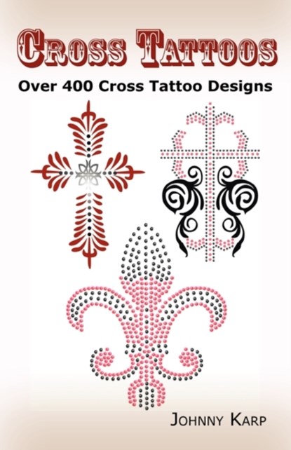Cross Tattoos, Johnny Karp - Paperback - 9780986642647