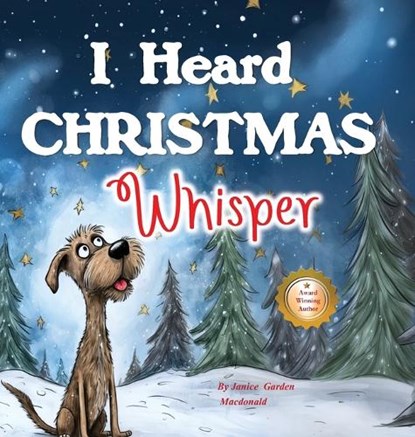 I Heard Christmas Whisper, Janice Garden MacDonald - Gebonden - 9780986783159