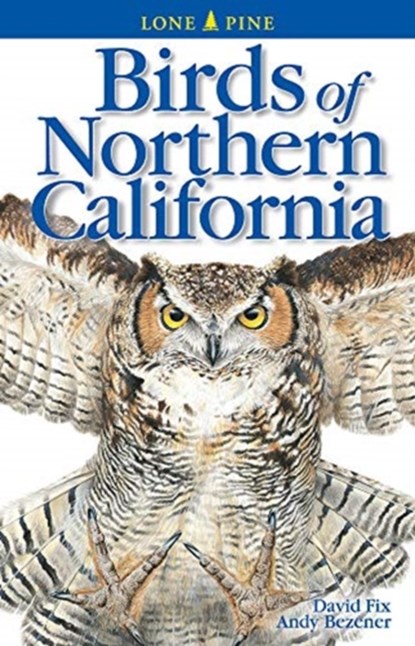 Birds of Northern California, David Fix ; Andy Bezener - Paperback - 9780986786273