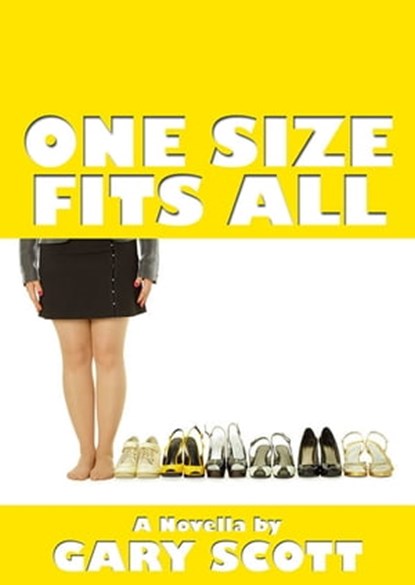 One Size Fits All, Gary Scott - Ebook - 9780986828829