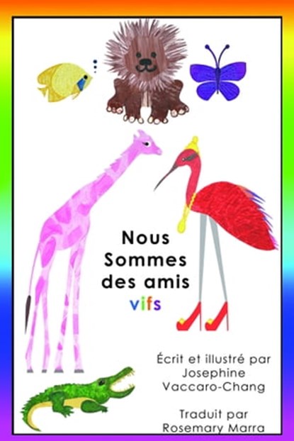 Nous sommes des amis vifs, Josephine Vaccaro-Chang - Ebook - 9780986851391