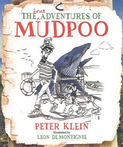 True Adventures of Mudpoo, KLEIN,  Peter - Paperback - 9780987073495