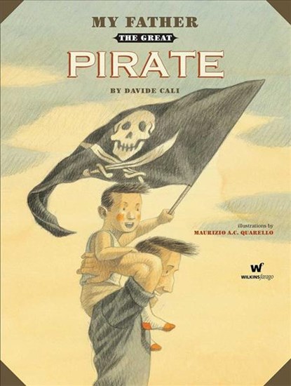My Father the Great Pirate, Davide Cali - Gebonden - 9780987109996