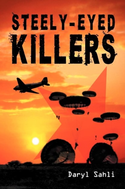Steely-Eyed Killers, Daryl Sahli - Paperback - 9780987156426