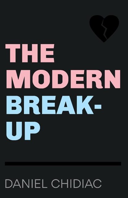 The Modern Break-Up, Daniel Chidiac - Paperback - 9780987166555