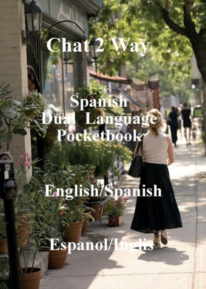 Chat 2 Way Spanish, Ian James Keir - Paperback - 9780987266460