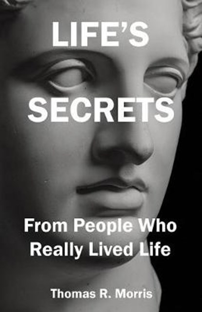 Life's Secrets, MORRIS,  Thomas R. - Paperback - 9780987267757