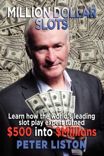 Million Dollar Slots, Peter Liston - Paperback - 9780987272966