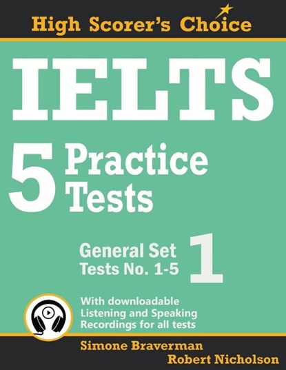 IELTS 5 Practice Tests, General Set 1, Simone Braverman ; Robert Nicholson - Paperback - 9780987300935