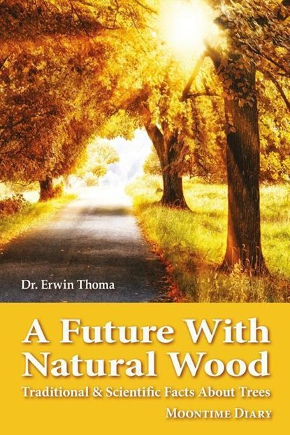 FUTURE W/NATURAL WOOD, Erwin Thoma - Paperback - 9780987317285
