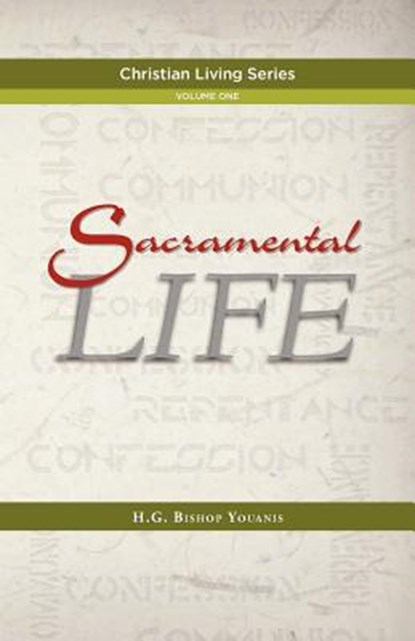 Sacramental Life, Bishop Youanis - Paperback - 9780987340009
