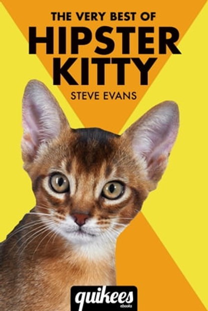 The Very Best of Hipster Kitty, Steve Evans - Ebook - 9780987460264