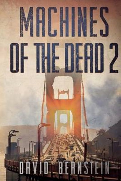 Machines of the Dead 2, David Bernstein - Paperback - 9780987476586