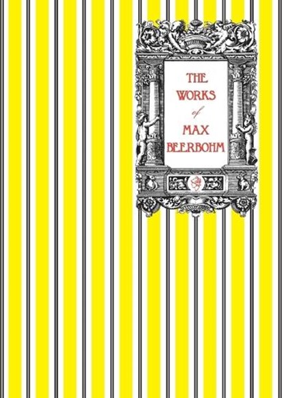 The Works of Max Beerbohm, Max Beerbohm - Paperback - 9780987483577