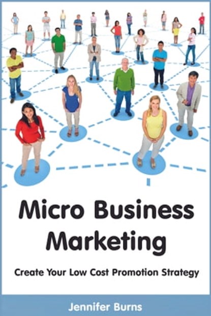 Micro Business Marketing, Jennifer Burns - Ebook - 9780987521606