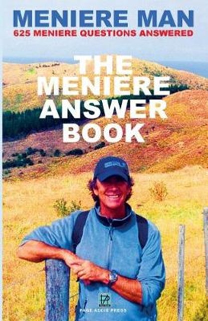 Meniere Man. The Meniere Answer Book: 625 Meniere Questions Answered, Meniere Man - Paperback - 9780987627032