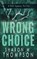 Wrong Choice, THOMPSON,  Sharon M - Paperback - 9780987640031