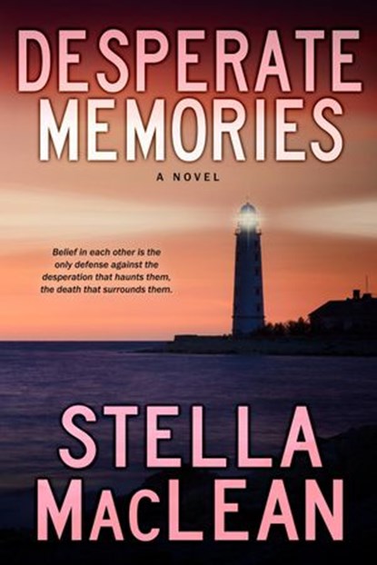 Desperate Memories, Stella MacLean - Ebook - 9780987829573