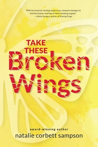 Take These Broken Wings, Natalie Corbett Sampson - Ebook - 9780987994172