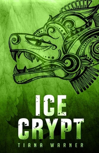 Ice Crypt, WARNER,  Tiana - Paperback - 9780988003972
