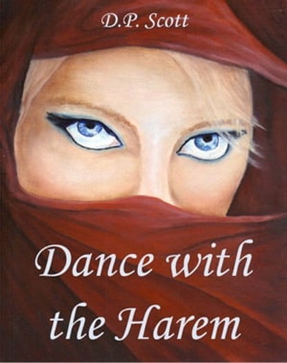 Dance with the Harem, DP Scott - Ebook - 9780988063549