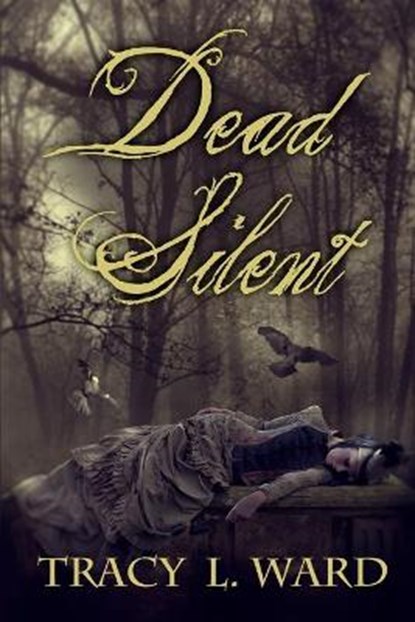Dead Silent, Tracy L Ward - Paperback - 9780988133426
