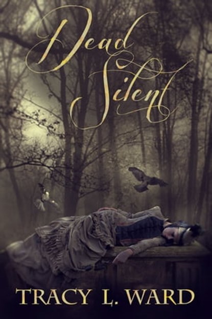 Dead Silent, Tracy L. Ward - Ebook - 9780988133433