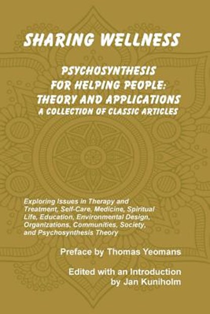 Sharing Wellness: Psychosynthesis for Helping People, Jan Kuniholm - Paperback - 9780988202412