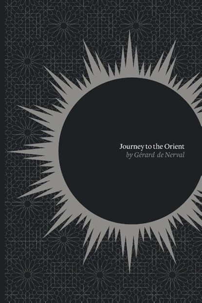 Journey to the Orient, Gerard De Nerval - Paperback - 9780988202603