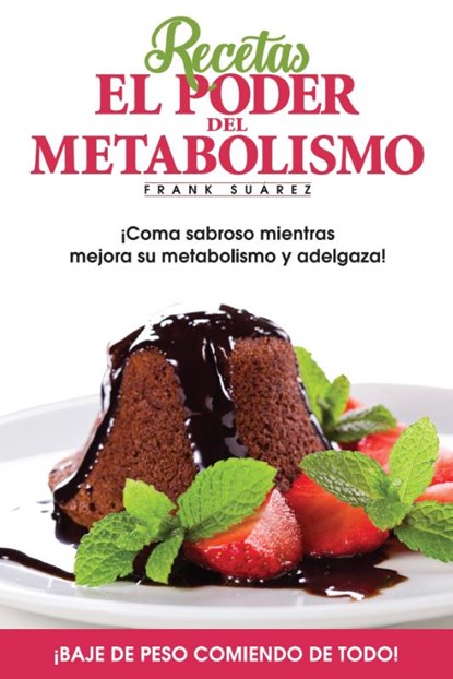 Recetas El Poder del Metabolismo, Frank Suárez - Paperback - 9780988221895