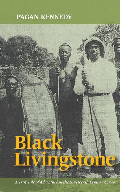 Black Livingstone, Pagan Kennedy - Paperback - 9780988225268