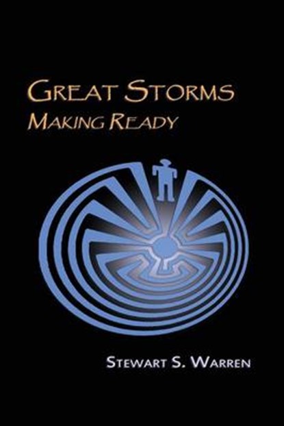 Great Storms Making Ready, Stewart S Warren - Paperback - 9780988227910