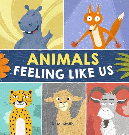 Animals Feeling Like Us, R. M. Smith - Gebonden - 9780988290990