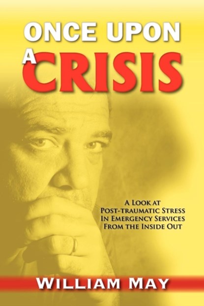 Once Upon a Crisis, MAY,  William - Paperback - 9780988316201