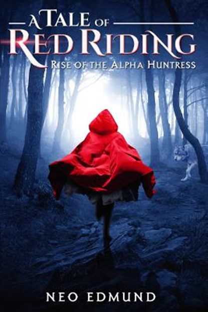 A Tale Of Red Riding (Year One), Edmund Neo - Paperback - 9780988380875