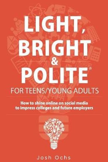 Light, Bright and Polite 3: Teens/Young Adults (Orange), Josh Ochs - Paperback - 9780988403987