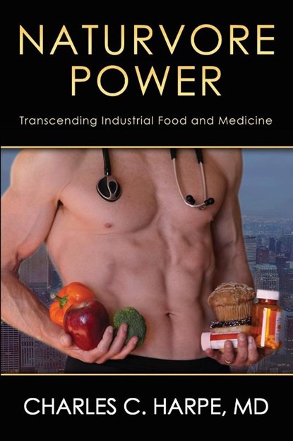 Naturvore Power, Charles C Harpe - Paperback - 9780988417021