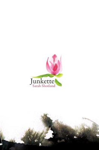 Junkette, Sarah Shotland - Paperback - 9780988445925