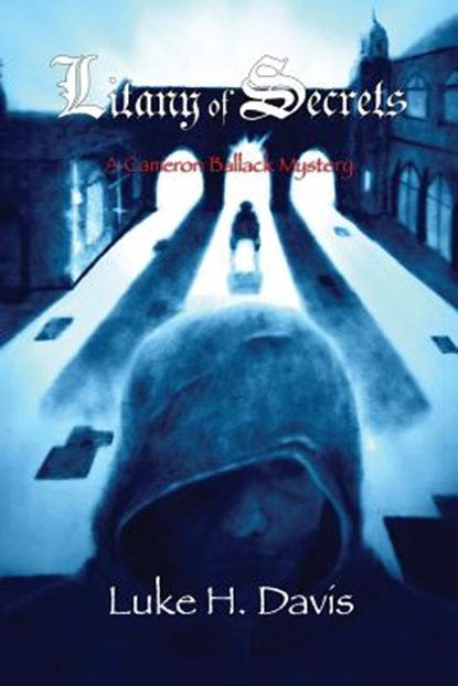 Litany of Secrets, Luke H Davis - Paperback - 9780988461321