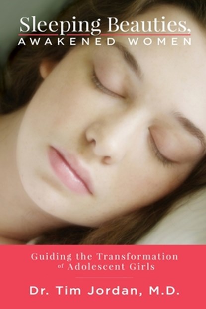 Sleeping Beauties, Awakened Women, Tim Jordan - Paperback - 9780988461369