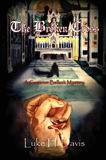 The Broken Cross, Luke H Davis - Paperback - 9780988461383
