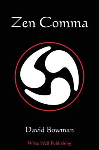 Zen Comma, David Bowman - Paperback - 9780988507845