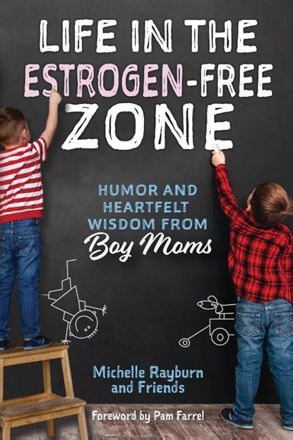 Life in the Estrogen-Free Zone, Michelle Rayburn - Paperback - 9780988528680