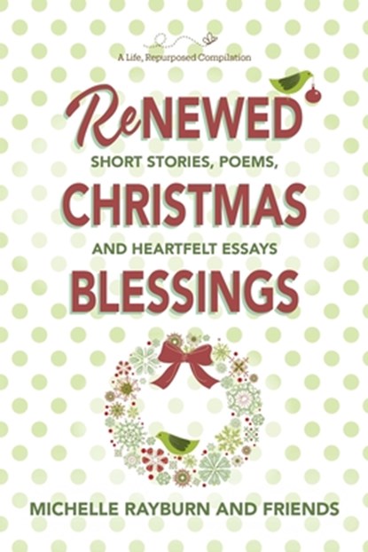 Renewed Christmas Blessings, Michelle Rayburn - Paperback - 9780988528697