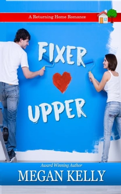Fixer-Upper, Megan Kelly - Ebook - 9780988601796