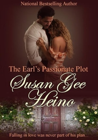 The Earl's Passionate Plot, Susan Gee Heino - Ebook - 9780988617568