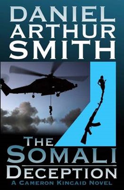 The Somali Deception The Complete Edition, Daniel Arthur Smith - Paperback - 9780988649378