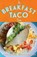 The Breakfast Taco Book, JOHNSON,  Hilah - Paperback - 9780988673625