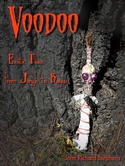 Voodoo, John Richard Stephens ; Robert Louis Stevenson ; H.G. Wells ; H. Rider Haggard - Ebook - 9780988790247